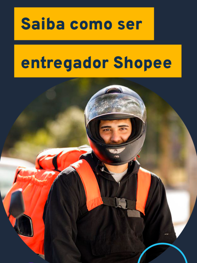 Saiba como ser entregador Shopee