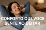 conforto que você sente ao deitar