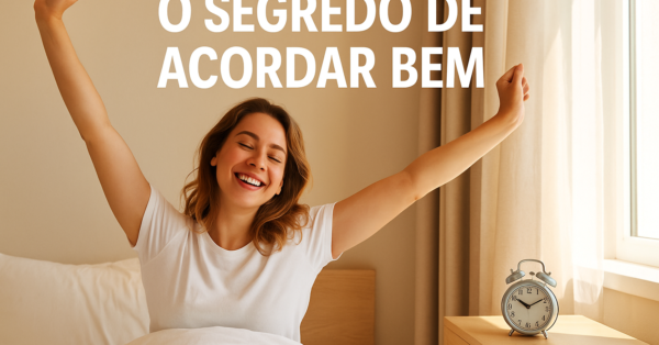O segredo de acordar bem